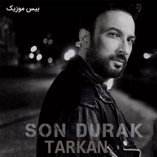 دانلود آهنگ Son Durak از Tarkan